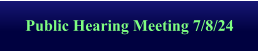 Public Hearing Meeting 7/8/24